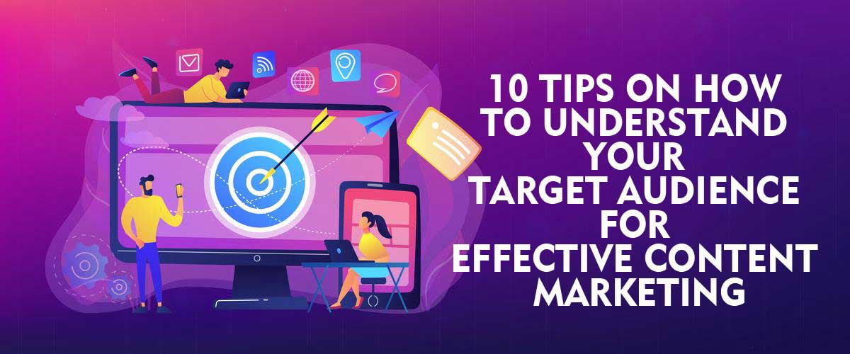 UNDERSTAND-YOUR-TARGET-AUDIENCE-FOR-EFFECTIVE-CONTENT-MARKETING