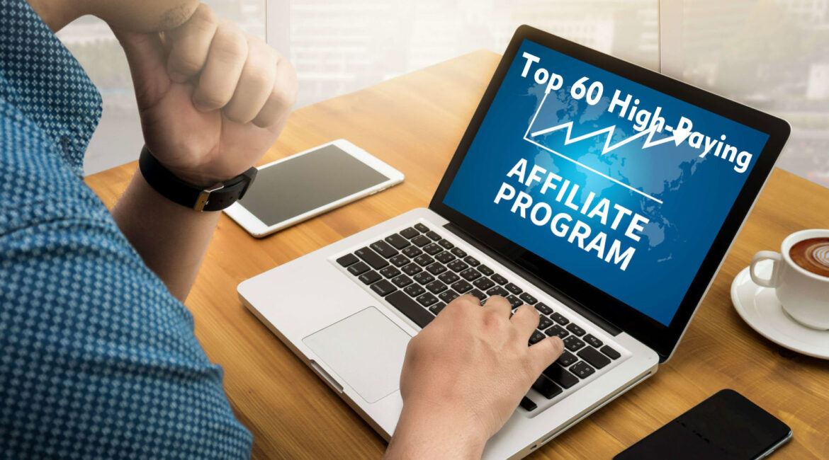 Top 60 High Paying Affiliate Programs