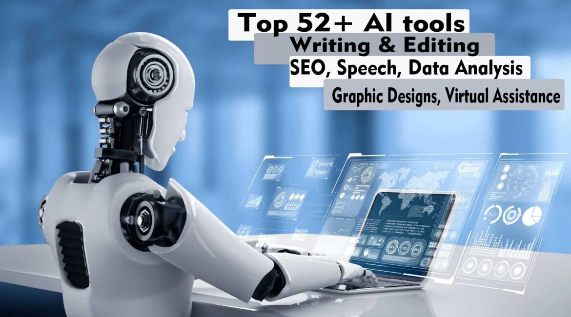 Top 52+ AI tools for writing, editing, seo and graphic works
