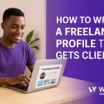 How to Write a Freelance Profile That Gets Clients