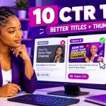 Digital creator comparing video titles and thumbnail designs while reviewing YouTube CTR analytics.